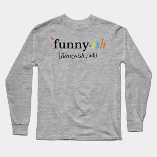funny-ish,TV series ,adj Long Sleeve T-Shirt